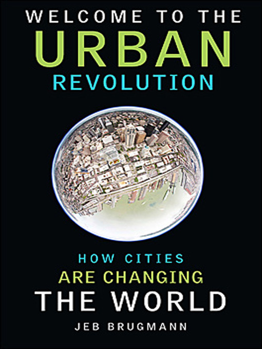 Title details for Welcome to the Urban Revolution by Jeb Brugmann - Available